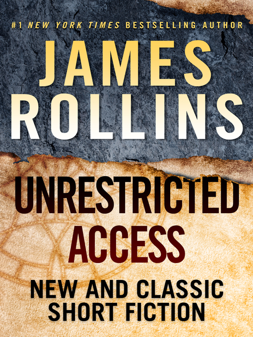 Title details for Unrestricted Access by James Rollins - Wait list